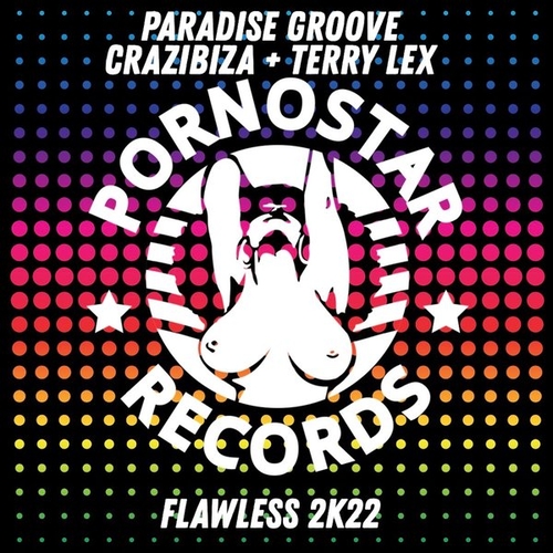 Crazibiza, Terry Lex, Paradise Groove - Crazibiza, Terry Lex, Paradise Groove - Flawless 2k22 [PR858]